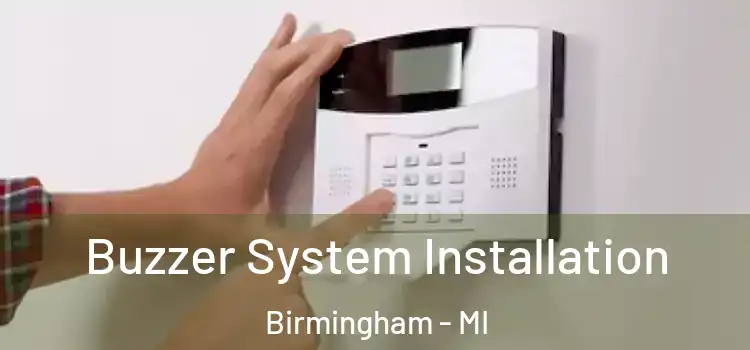  Buzzer System Installation Birmingham - MI