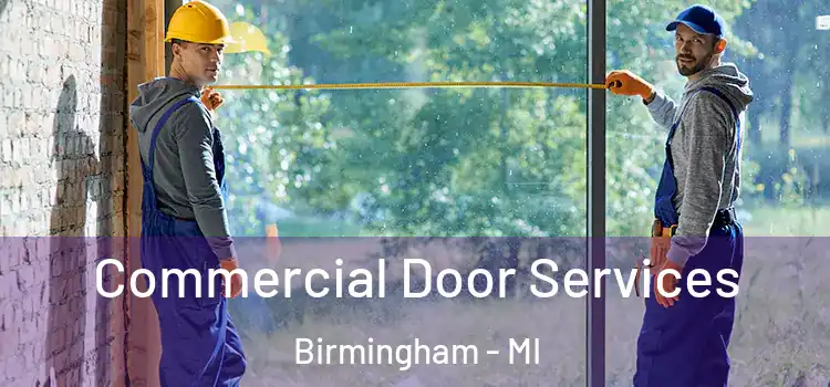  Commercial Door Services Birmingham - MI