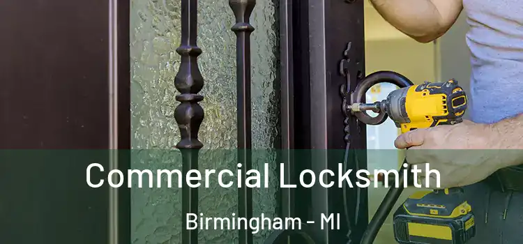  Commercial Locksmith Birmingham - MI