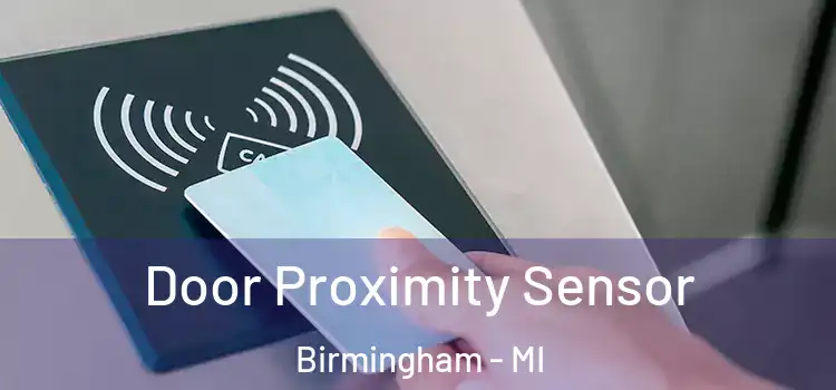  Door Proximity Sensor Birmingham - MI