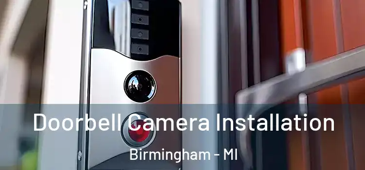  Doorbell Camera Installation Birmingham - MI