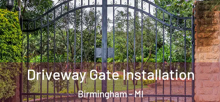  Driveway Gate Installation Birmingham - MI