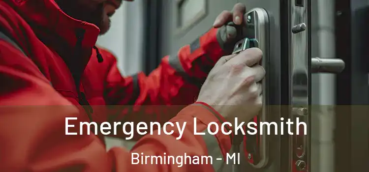  Emergency Locksmith Birmingham - MI