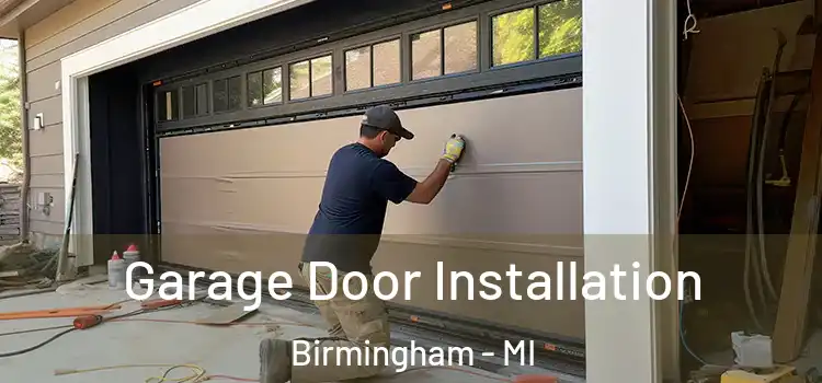  Garage Door Installation Birmingham - MI