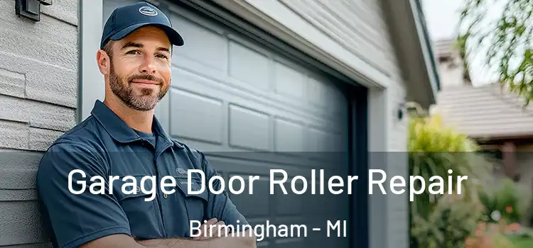  Garage Door Roller Repair Birmingham - MI