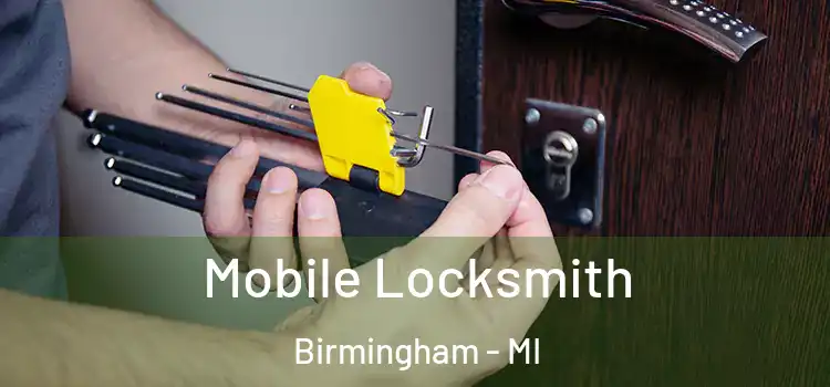  Mobile Locksmith Birmingham - MI