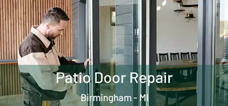  Patio Door Repair Birmingham - MI