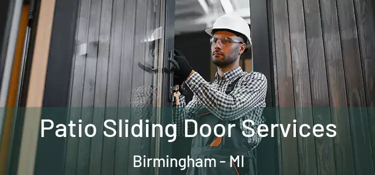  Patio Sliding Door Services Birmingham - MI