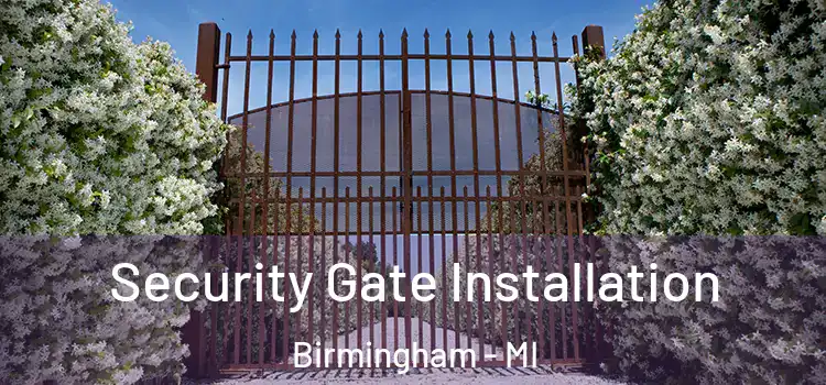  Security Gate Installation Birmingham - MI
