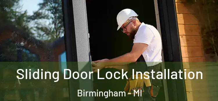  Sliding Door Lock Installation Birmingham - MI